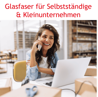 Glasfaser für Selbstständige & Kleinunternehmen