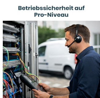 Betriebssicherheit auf Pro‑Niveau